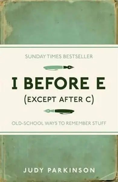 I Before E (Except After C) - Judy Parkinson