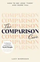 The Comparison Cure - Lucy Sheridan