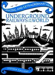 Underground Railways of the World - Stephen Halliday