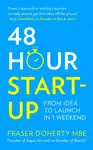 48-Hour Start-up - Fraser Doherty MBE