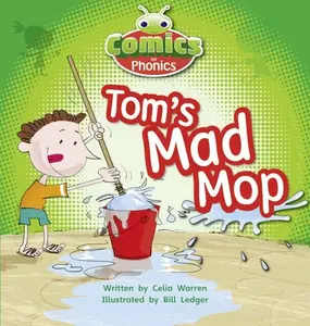Bug Club Comics for Phonics Reception Phase 2 Set 03 Tom's Mad Mop - Celia Warren