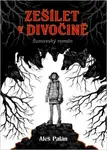 Zešílet v divočině - Aleš Palán