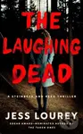 The Laughing Dead - Jess Lourey