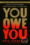 You Owe You (Ignite Your Power, Your Purpose, and Your Why) - kniha z kategorie Zdraví a životní styl
