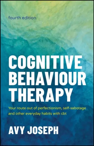 Cognitive Behaviour Therapy - Avy  Joseph