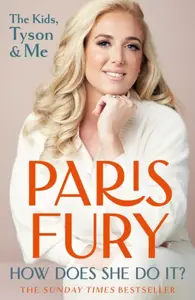 How Does She Do It? - Paris Fury