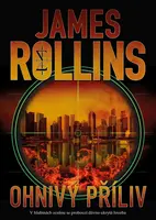 Ohnivý příliv - James Rollins