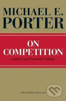On Competition - Michael E. Porter - kniha z kategorie Byznys a management