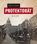 Když se řekne protektorát - Jan Uhlíř - e-kniha