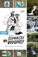 Kudy na šumavské vodopády - Václav Hrdonka, Hana Plassová