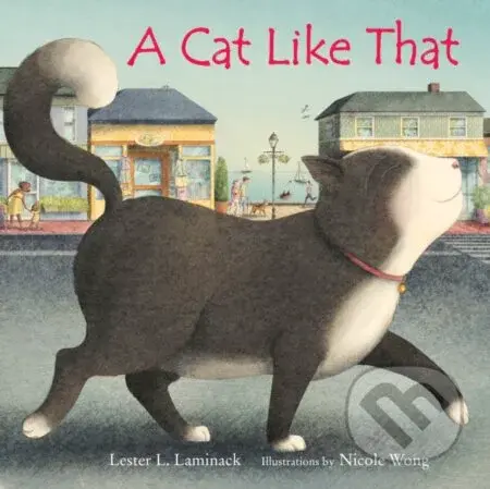 A Cat Like That - Lester L. Laminack - kniha z kategorie Pro děti