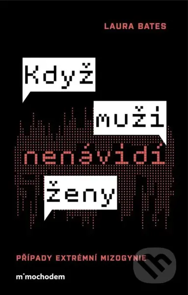 Když muži nenávidí ženy (Případy extrémní mizogynie) - kniha z kategorie Odborné a naučné