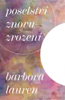 Poselství znovuzrození - Barbora Lauren - e-kniha