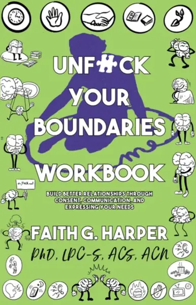 Unfuck Your Boundaries Workbook - Faith G. Harper