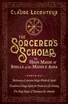 The Sorcerer's Scholar - Claude Lecouteux