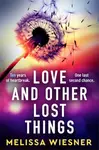 Love and Other Lost Things - Melissa Wiesner