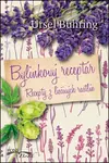 Bylinkový receptár - Ursel Bühringová