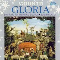 Brněnský rozhlasový orchestr lidových nástrojů /BROLN//Bohdan Warchal – Vánoční Gloria
