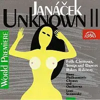 Různí interpreti – Janáček: Neznámý II. / Rakos Rákoczy, Lid.písně a tance