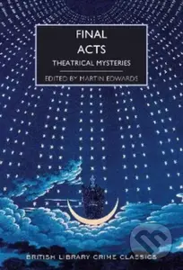 Final Acts (Theatrical Mysteries) - Martin (Ed) Edwards - kniha z kategorie Detektivky, thrillery a horory