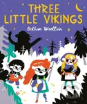 Three Little Vikings (A story about getting your voice heard) - kniha z kategorie Pro děti