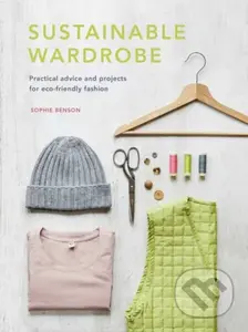 Sustainable Wardrobe (Practical advice and projects for eco-friendly fashion) - kniha z kategorie Zdraví a životní styl