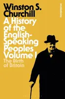 A History of the English-Speaking Peoples Volume I - Sir Sir Winston S. Churchill