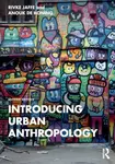 Introducing Urban Anthropology - Anouk  de Koning, Rivke  Jaffe