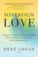 Sovereign Love - Dene Logan