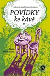 Povídky ke kávě XI. - Hana Hrabáková - kniha z kategorie Společenská beletrie