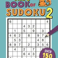 The Kids' Book of Sudoku 2 - Alastair Chisholm