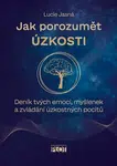 Jak porozumět úzkosti - Lucie Jasná