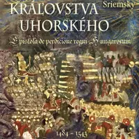Zničenie kráľovska uhorského - Juraj Sriemsky