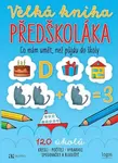 Velká kniha předškoláka - Kamila Flonerová