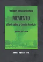 Memento důlních nehod v českém hornictví - Roman Makarius
