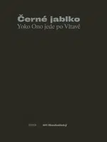 Černé jablko - Yoko Ono jede po Vltavě (Defekt) - Jiří Machalický