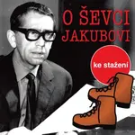 O tom ševci Jakubovi - Jiří Kafka - audiokniha