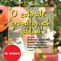 O zahradě granátových jabloní - Radovan Lukavský, Ladislav Mrkvička, Rudolf Hrušínský, Milan Navrátil, Miroslava Hozová, Oldřich Vlach, Jaroslav Drboh