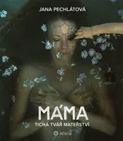 Máma - Pechlátová Jana - e-kniha
