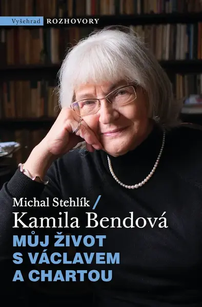 Můj život s Václavem a Chartou  - Michal Stehlík, Kamila Bendová