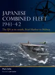 Japanese Combined Fleet 1941â€“42 - Mark Stille