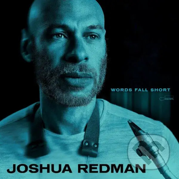 Joshua Redman:  Words Fall Short