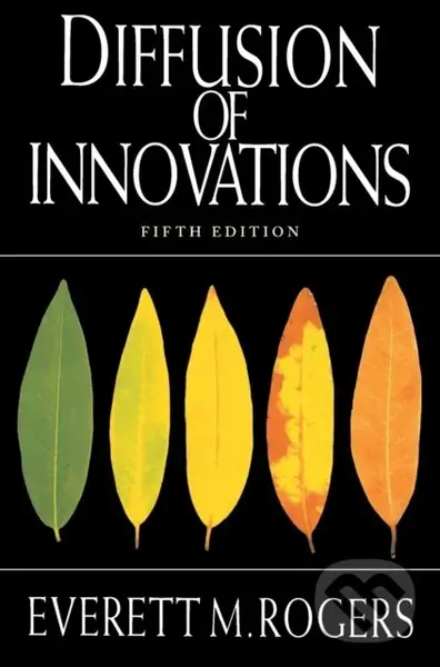 Diffusion of Innovations, 5th Edition - Everett M. Rogers