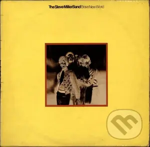 Steve Miller Band: Brave New World LP