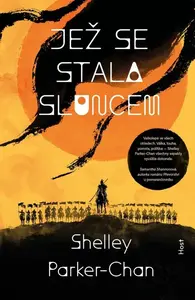 Jež se stala sluncem - Shelley Parker-Chan