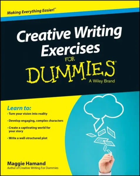 Creative Writing Exercises For Dummies - Maggie Hamand