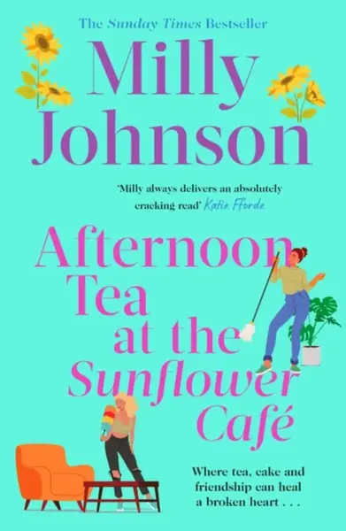 Afternoon Tea at the Sunflower CafÃ© - Milly Johnson