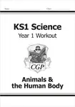 KS1 Science Year 1 Workout: Animals & the Human Body - CGP Books