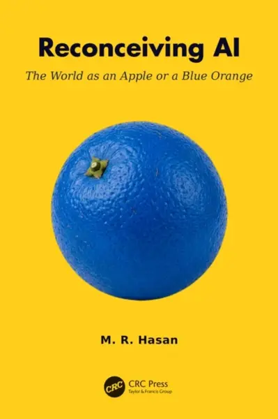 Reconceiving AI - M. R. Hasan