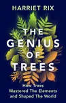 Genius of Trees - Harriet Rix